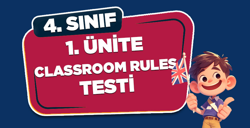 4. SINIF İNGİLİZCE CLASSROOM RULES