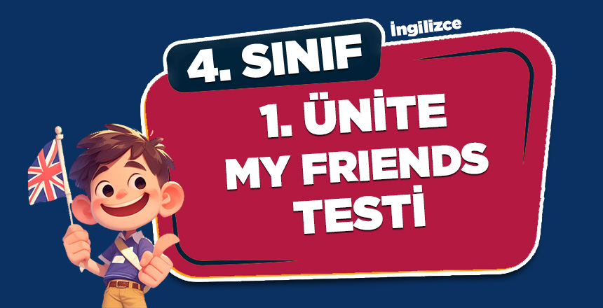 4. sınıf ingilizce 1. ünite my friends