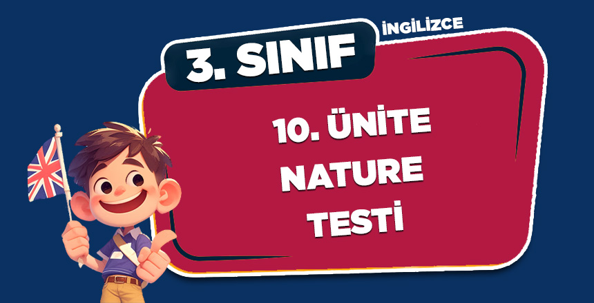 10. ÜNİTE NATURE TESTİ