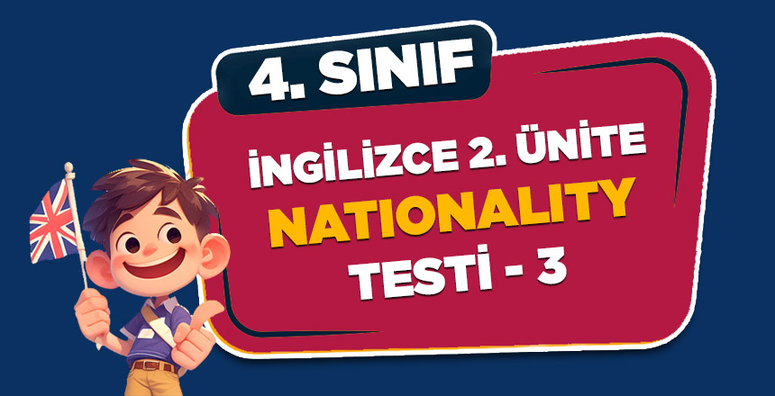 4. Sınıf İngilizce 2. Ünite Nationalty Testi-3