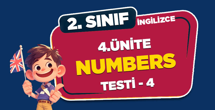 2. SINIF İNGİLİZCE 4. ÜNİTE NUMBERS TESTİ-3