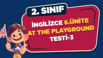 6.ÜNİTE AT THE PLAYGROUND TEST-3