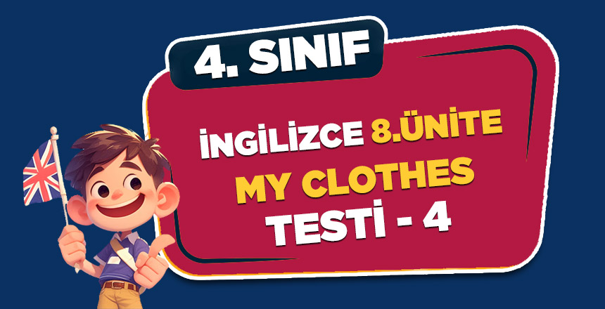 4. SINIF İNGİLİZCE 8.ÜNİTE MY CLOTHES TESTİ 4