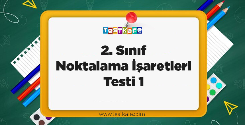 2. Sınıf Noktalama İşaretleri Testi 1