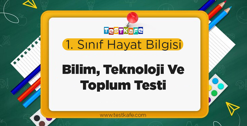 Bilim, Teknoloji Ve Toplum Testi