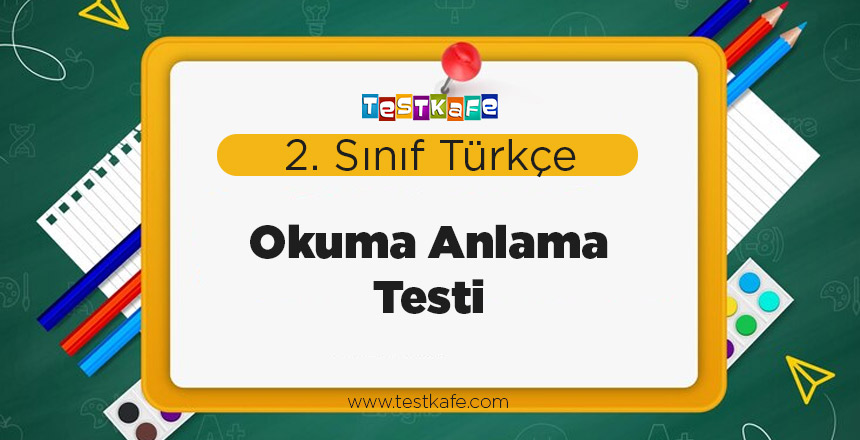 Okuma Anlama Testi