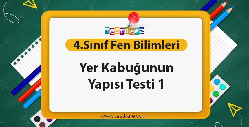 Yer Kabuğunun Yapısı Testi 1