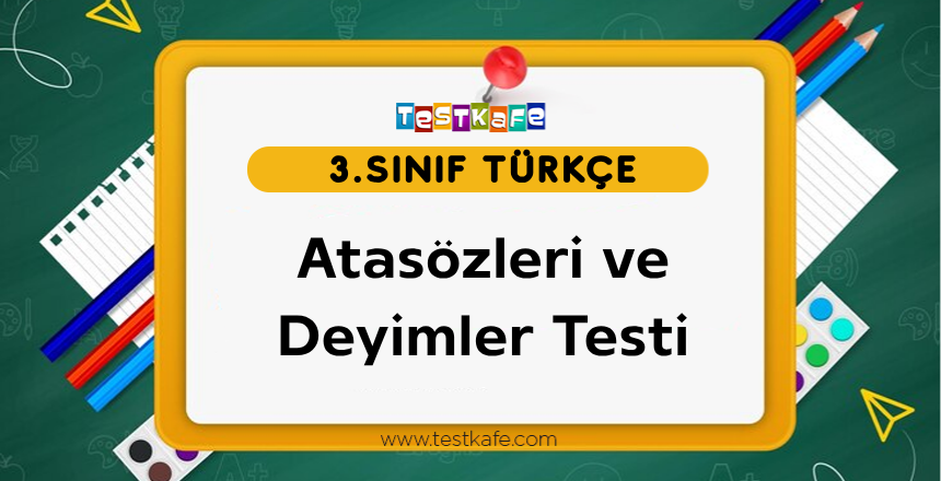 Atasözleri ve Deyimler Testi