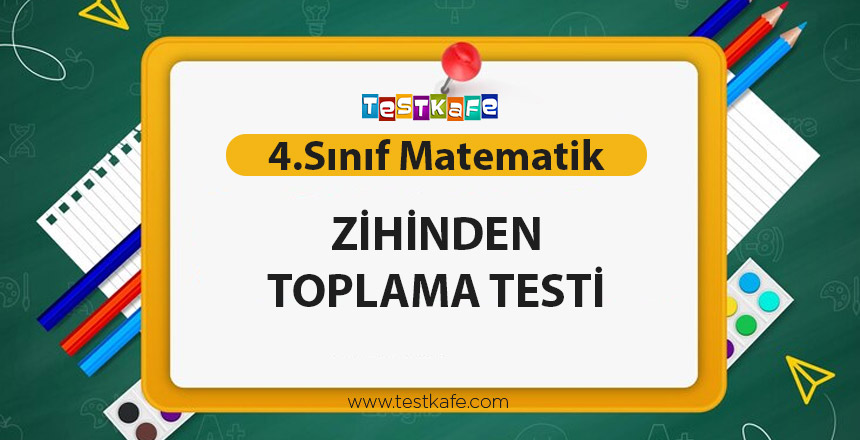 ZİHİNDEN TOPLAMA TESTİ