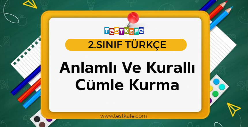 Anlamlı Ve Kurallı Cümle Kurma