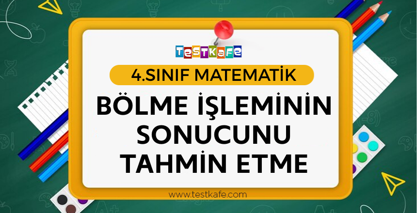 BÖLME İŞLEMİNİN SONUCUNU TAHMİN ETME