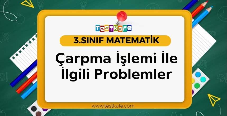 Çarpma İşlemi İle İlgili Problemler