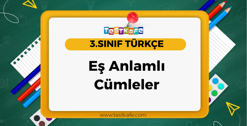 Eş Anlamlı Cümleler
