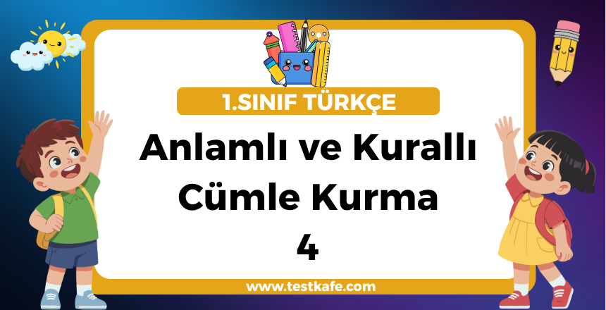 Anlamlı ve Kurallı Cümle Kurma 4