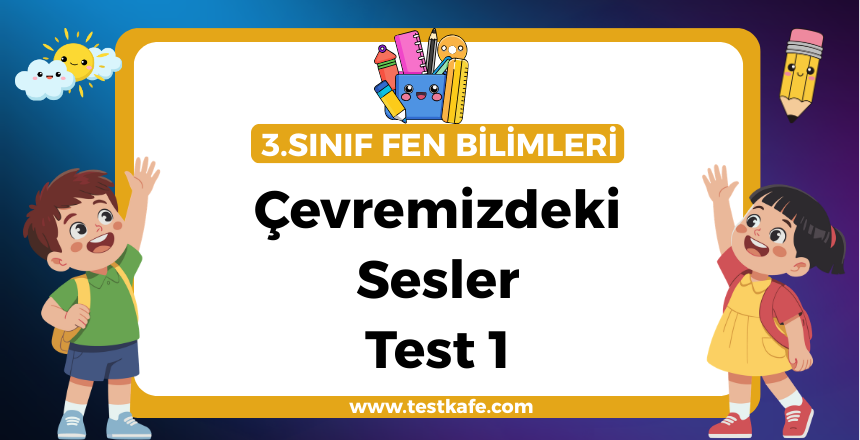 Çevremizdeki Sesler Test 1