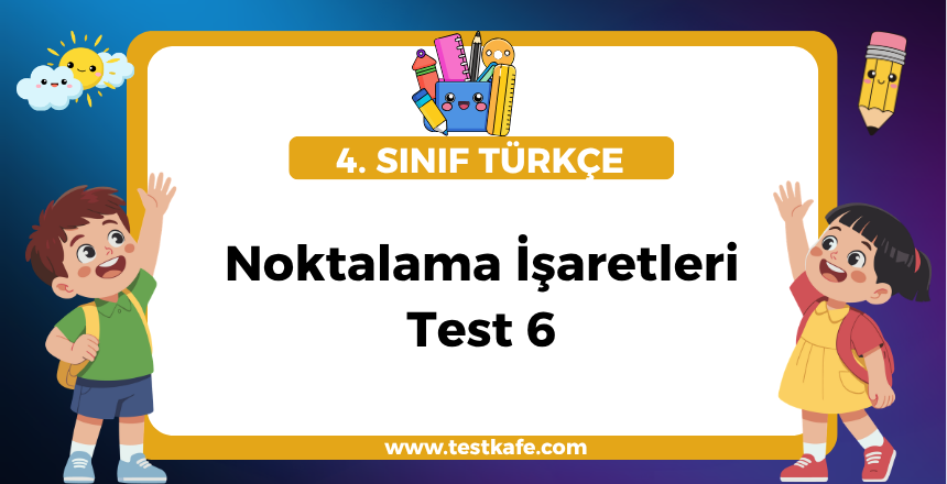 Noktalama İşaretleri Test 6