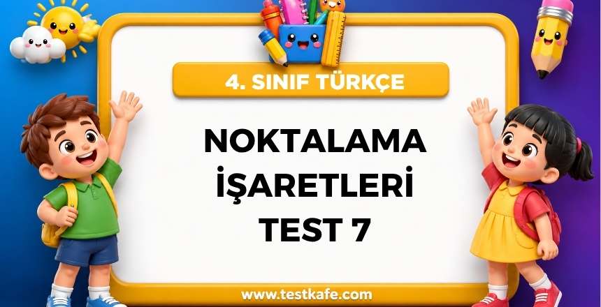 NOKTALAMA İŞARETLERİ TEST 7