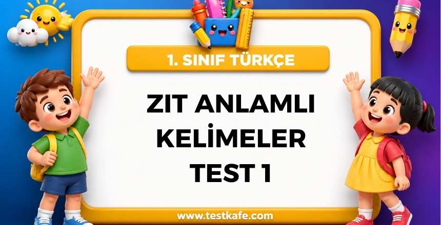 ZIT ANLAMLI KELİMELER TEST 1
